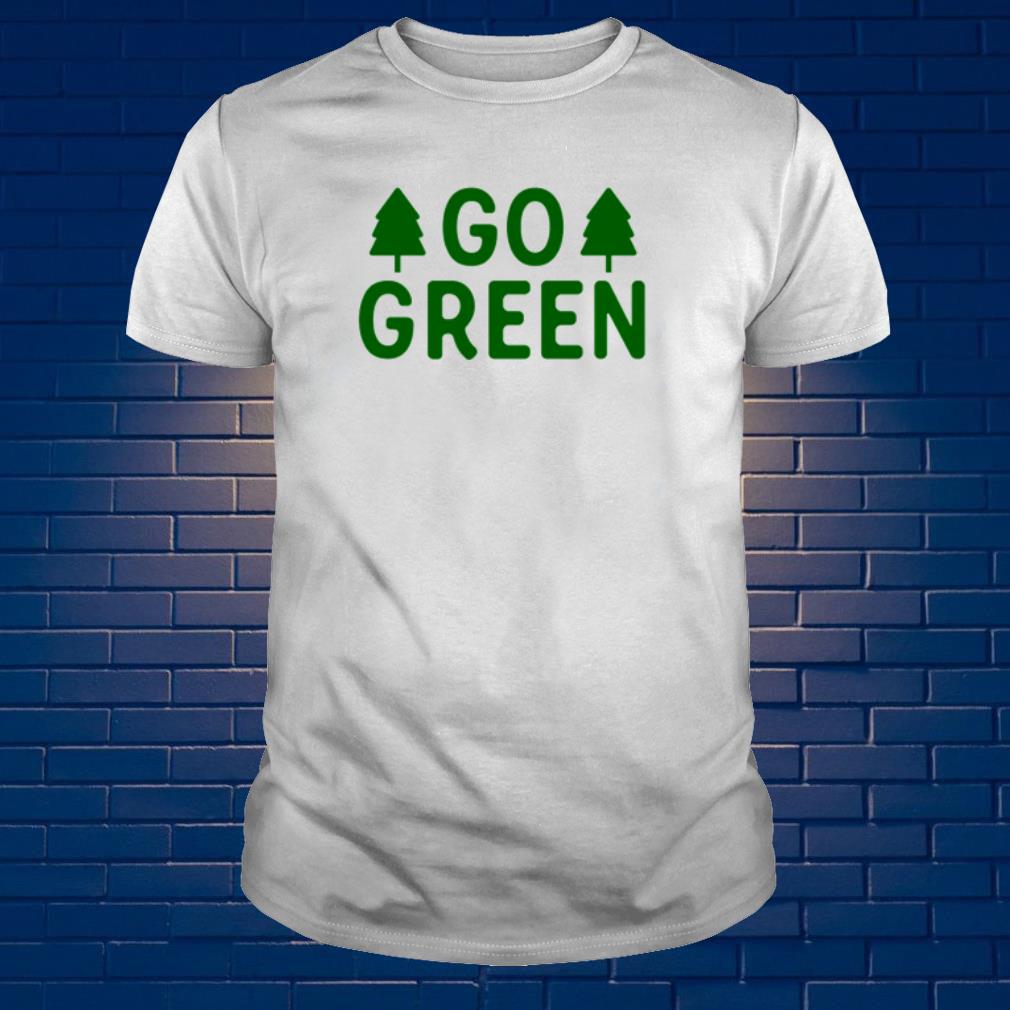 go green shirt