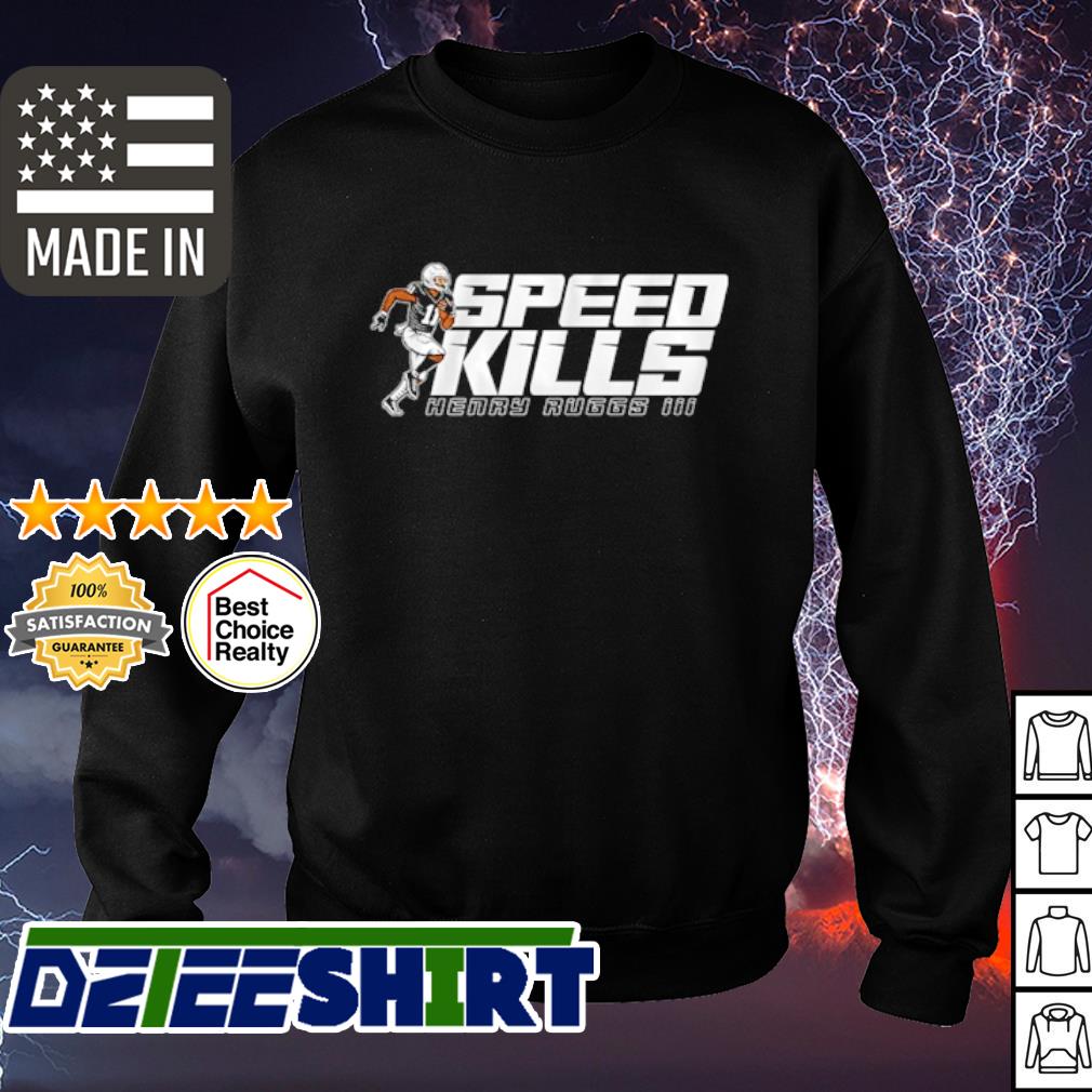 Official Henry Ruggs III speed kills shirt, hoodie, sweater, long sleeve  and tank top