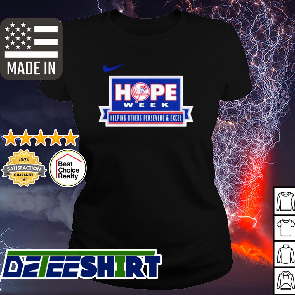 Yankees hope week helping others persevere and excel shirt, hoodie,  sweater, long sleeve and tank top