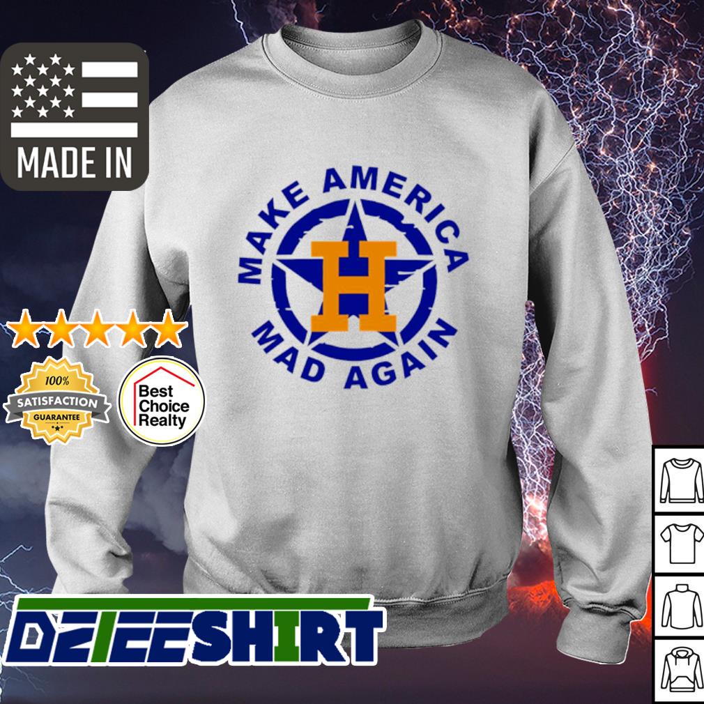 Make America Mad Again Funny Houston Astros Shirt, Houston Astros Clothing  - Bring Your Ideas, Thoughts And Imaginations Into Reality Today