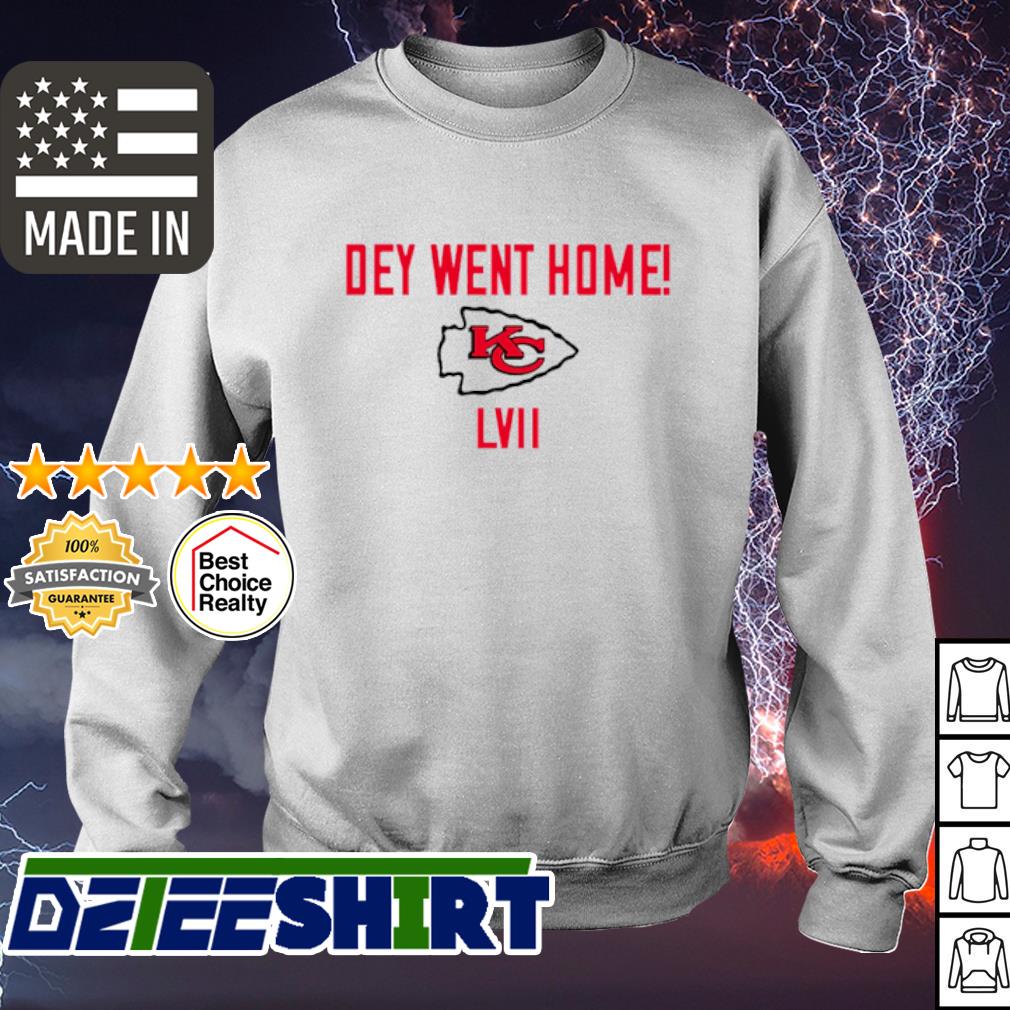 Dey Went Home LVII Kansas City Chiefs Shirt