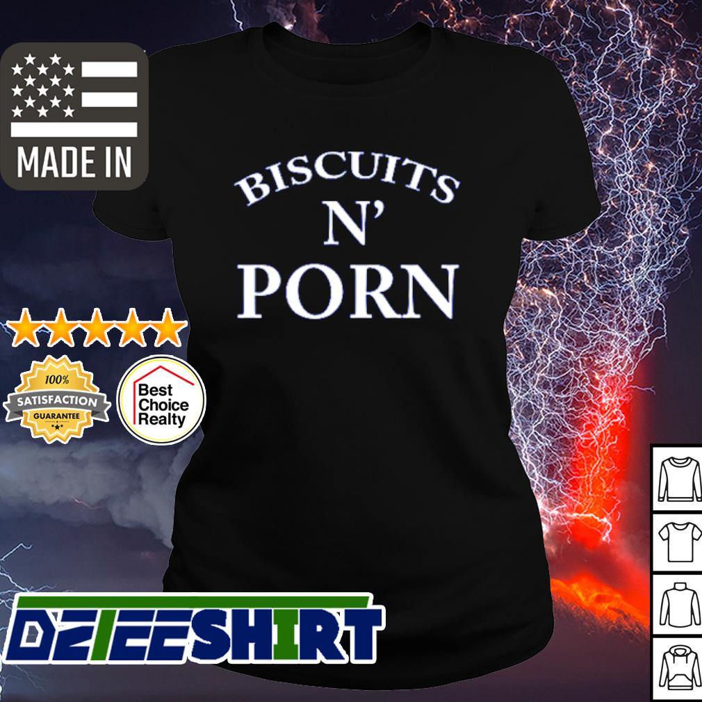 Awesome biscuits N Porn shirt – Nemo Fashion LLC