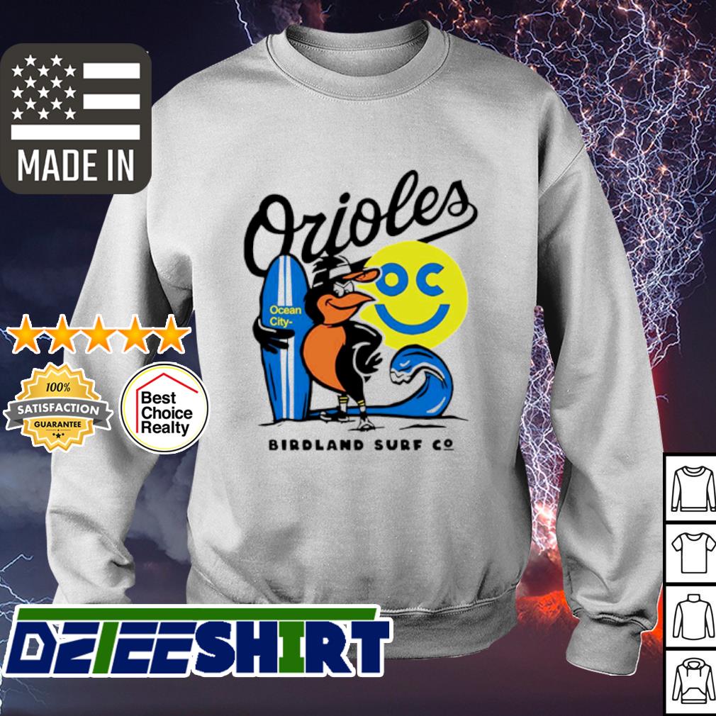 Oriles OC Birdland Surf C shirt, hoodie, sweater, long sleeve and tank top