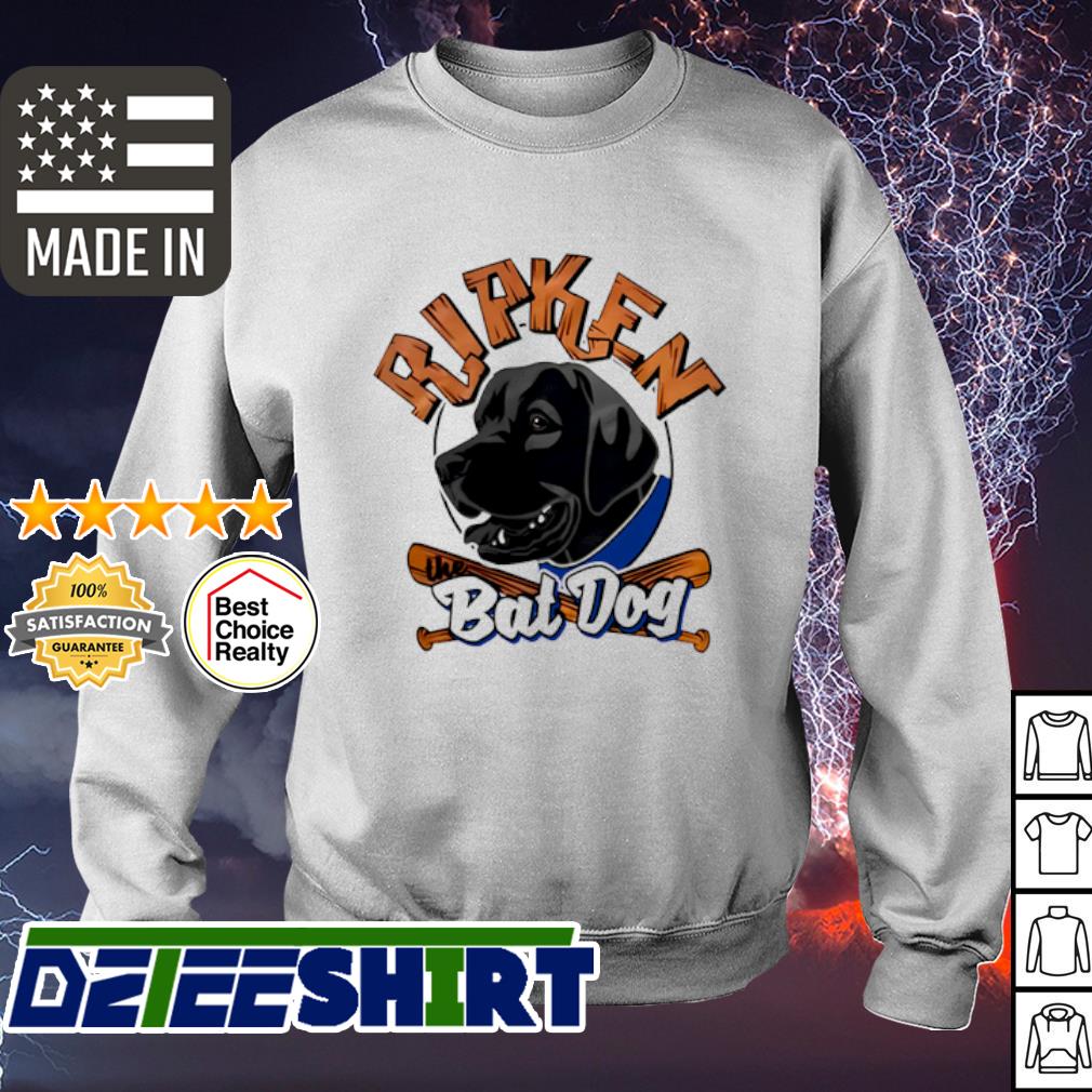 Ripken The Bat Dog Shirt, hoodie, sweater, long sleeve and tank top