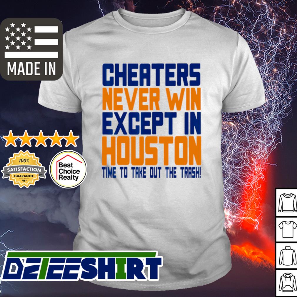 Cheaters Never Win Except In Houston Baseball Cheat T-shirt