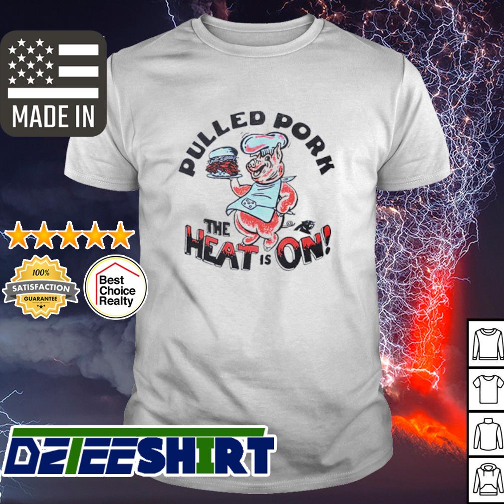 Pulled Pork Heat Is On Carolina Panthers Nfl X Flavortown T-shirt